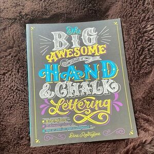 The Big Awesome Book of Hand & Chalk Lettering